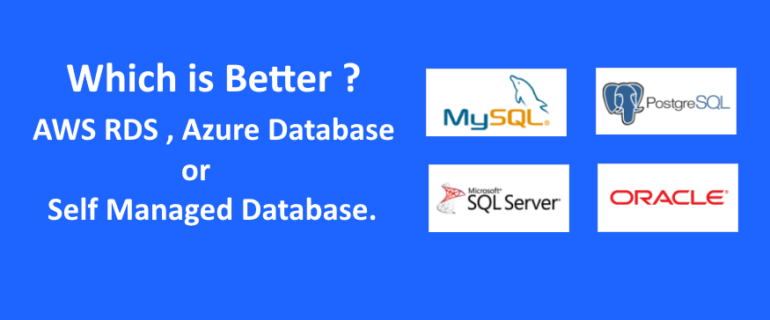 Pay twice the amount for AWS RDS and Azure Database or go with self managed DB?